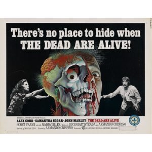 The Dead Are Alive (1972)