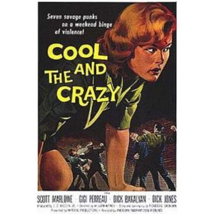 The Cool And The Crazy (1958)