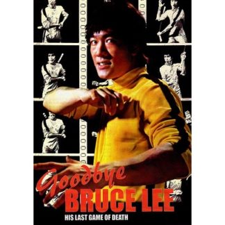Goodbye, Bruce Lee: His Last Game Of Death (1975)