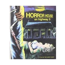 Horror House On Highway 5 (1985)