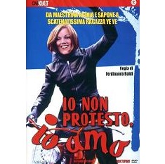 Io Non Protesto, Io Amo (1967)